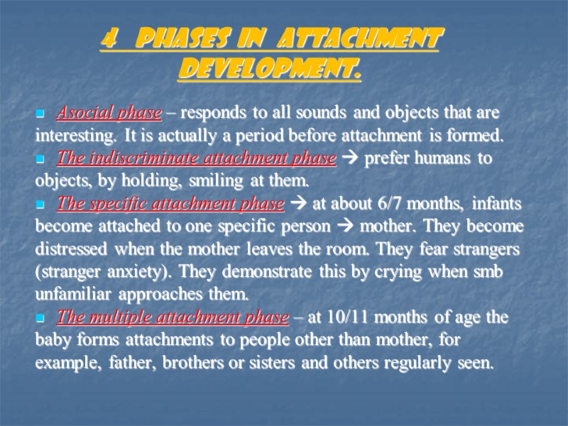 4    phases  in   attachment development.  Asocial phase